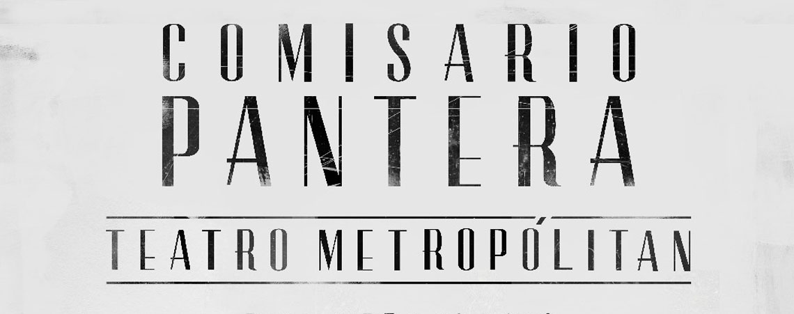 Comisario Pantera llega a los escenarios de la CDMX