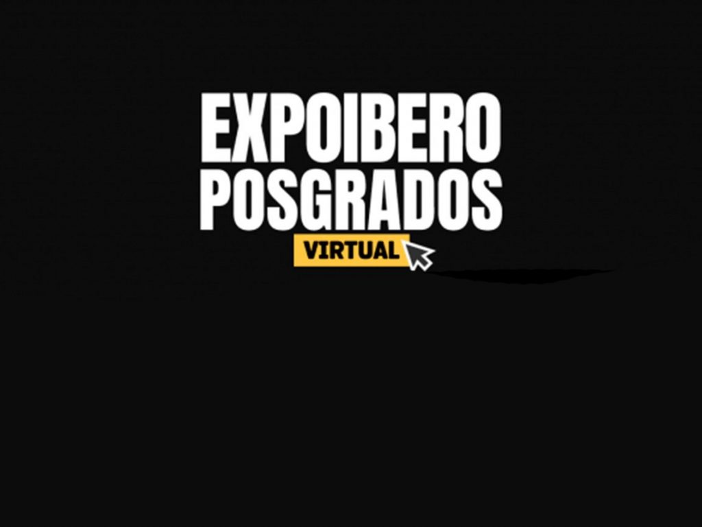 Expo Ibero Posgrados, una experiencia educativa virtual