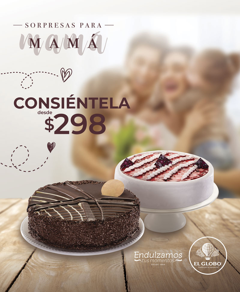 Endulza la vida de mamá con El Globo, ¡tendrá mil promociones!