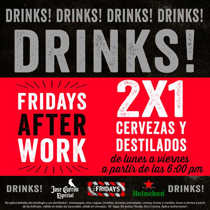 Fridays After Work: 2x1 en bebidas para todos los godínez