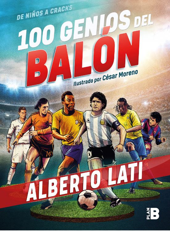 Alberto Lati nos cuenta sobre 100 genios del balón 3