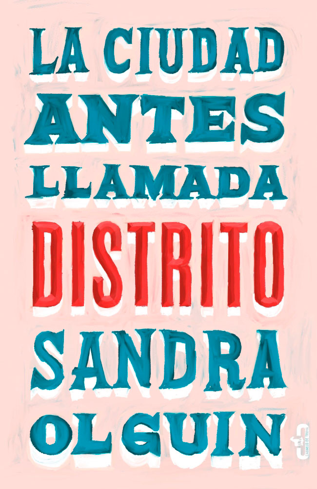 Una Ilíada muy mexa: La ciudad antes llamada Distrito 1