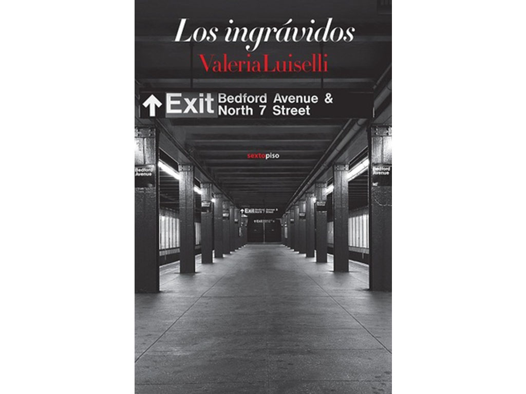 Los Ingrávidos Valeria Luiselli