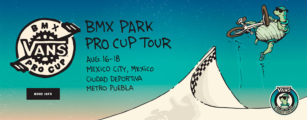 Vans BMX Pro Cup 2019 llega a la CDMX ¡No te lo pierdas!