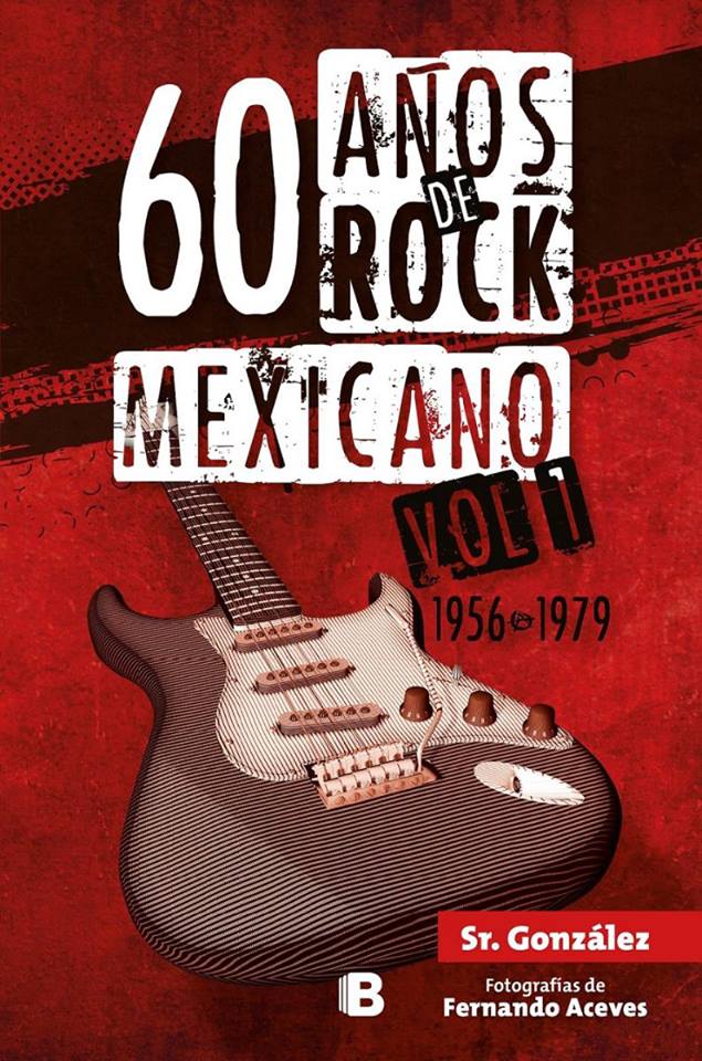 Los 7 libros indispensables para conocer la historia del rock mexicano 5
