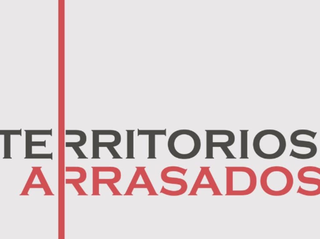 Exposición Territorios Arrasados, la falsa promesa de la modernidad