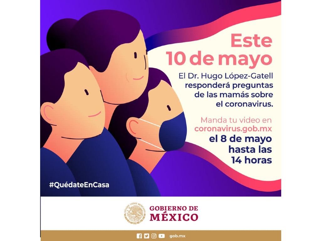 Hugo López Gatell responderá preguntas de las mamás este 10 de mayo 2
