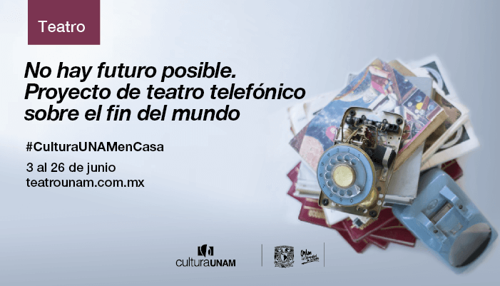 No hay futuro posible. Proyecto de teatro telefónico sobre el fin del mundo