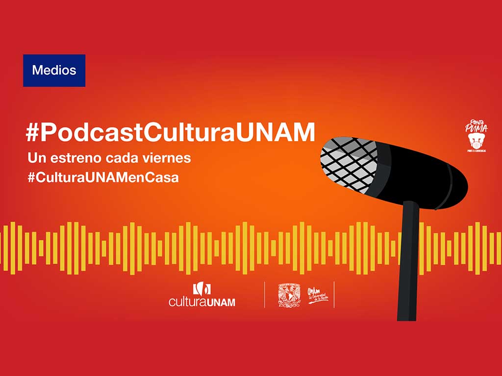 Podcast Cultura UNAM