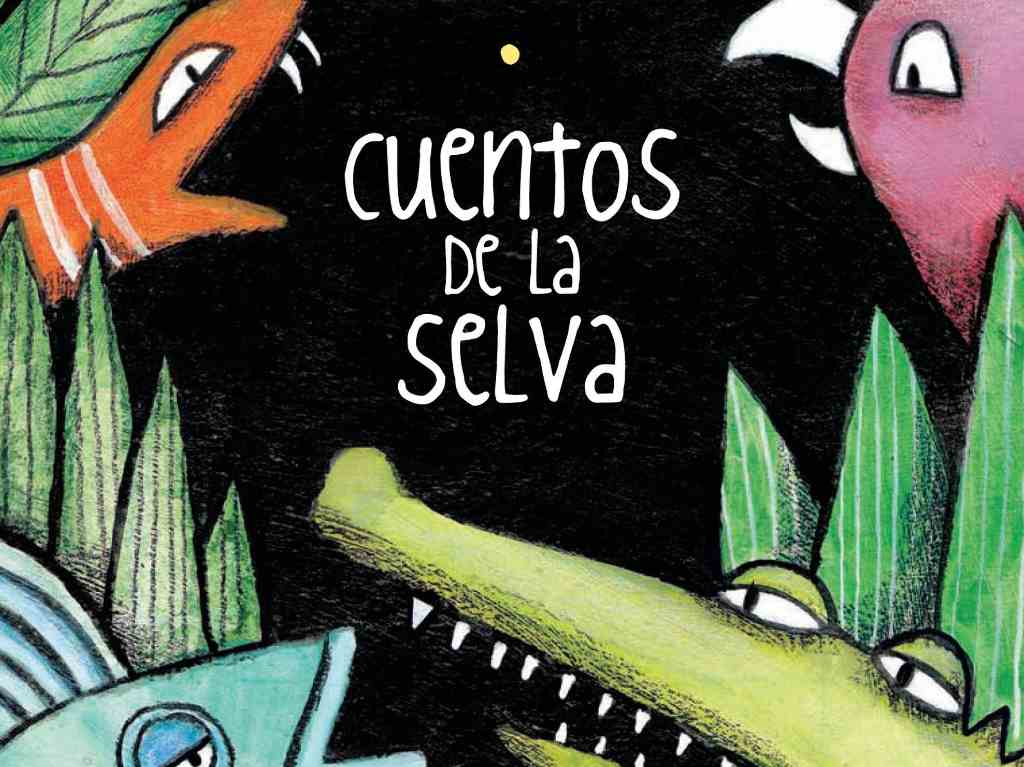 Clásicos de la literatura infantil para chicos y grandes Cuentos de la selva