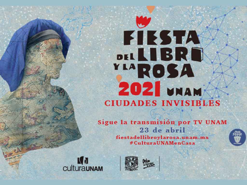 La Fiesta del Libro y la Rosa de la UNAM 2021 se transmitirá por TVUNAM