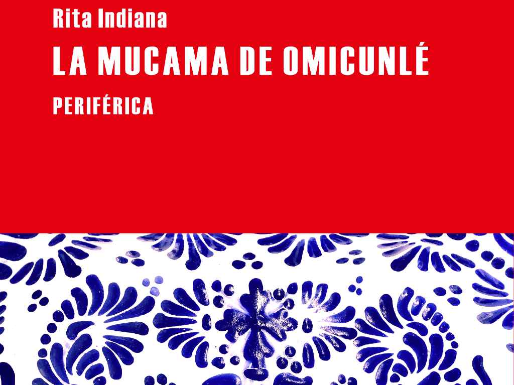 5 obras de literatura queer que debes leer La mucama de omicunle Rita Indiana