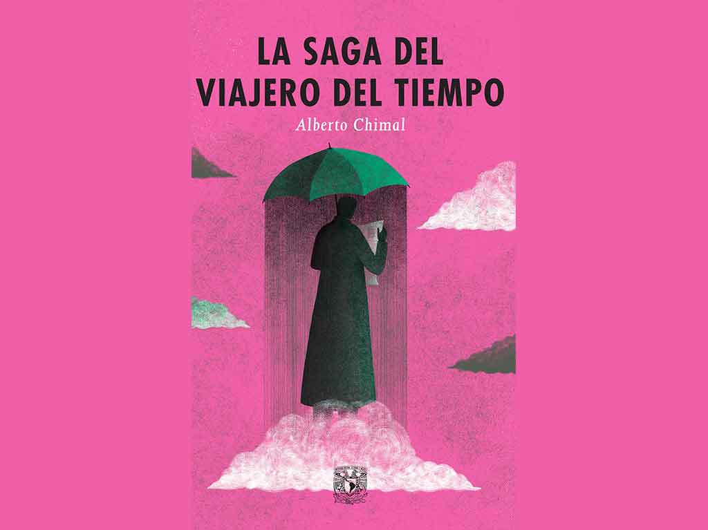 La saga del viajero del tiempo, el nuevo libro de Alberto Chimal