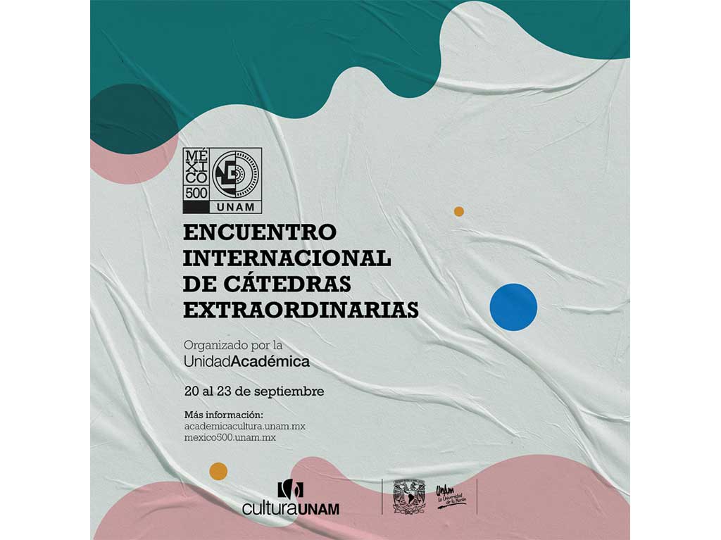 Encuentro de cátedras extraordinarias en la UNAM