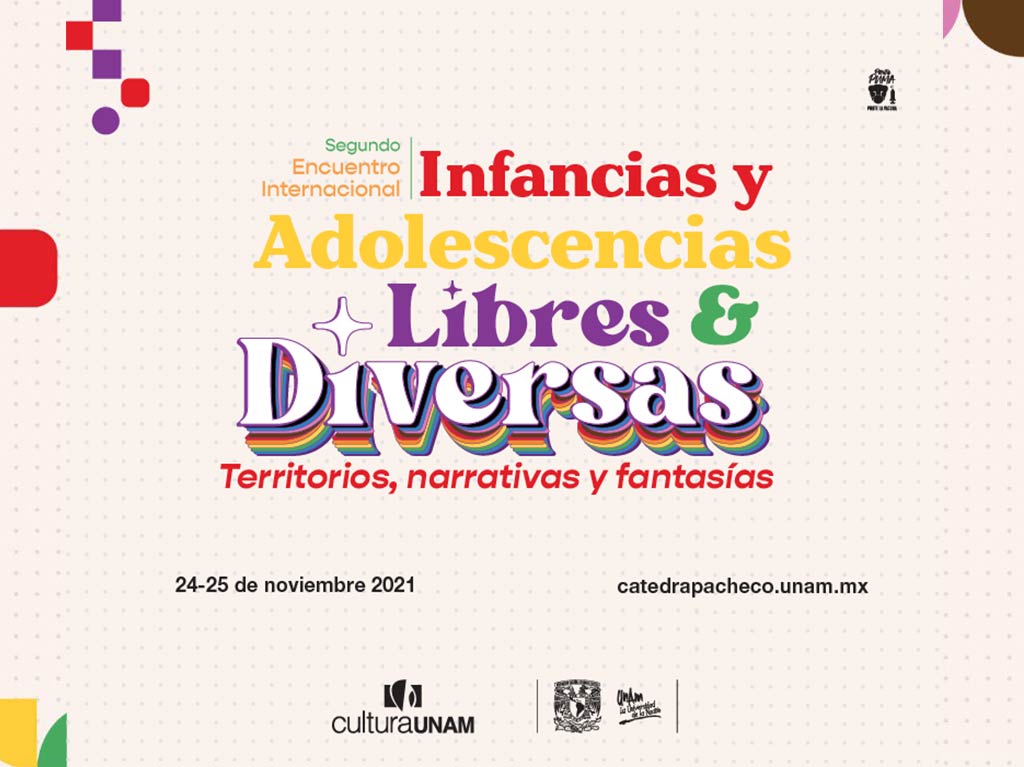 La UNAM celebra el encuentro internacional de infancias libres y diversas