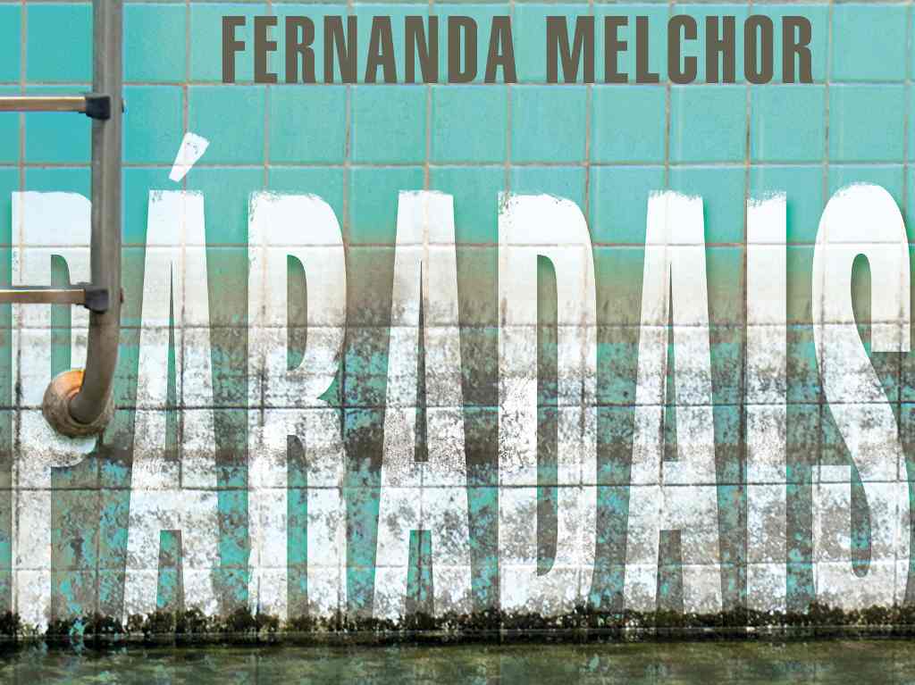 15-libros-que-debes-leer-en-2022-paradais-fernanda-melchor