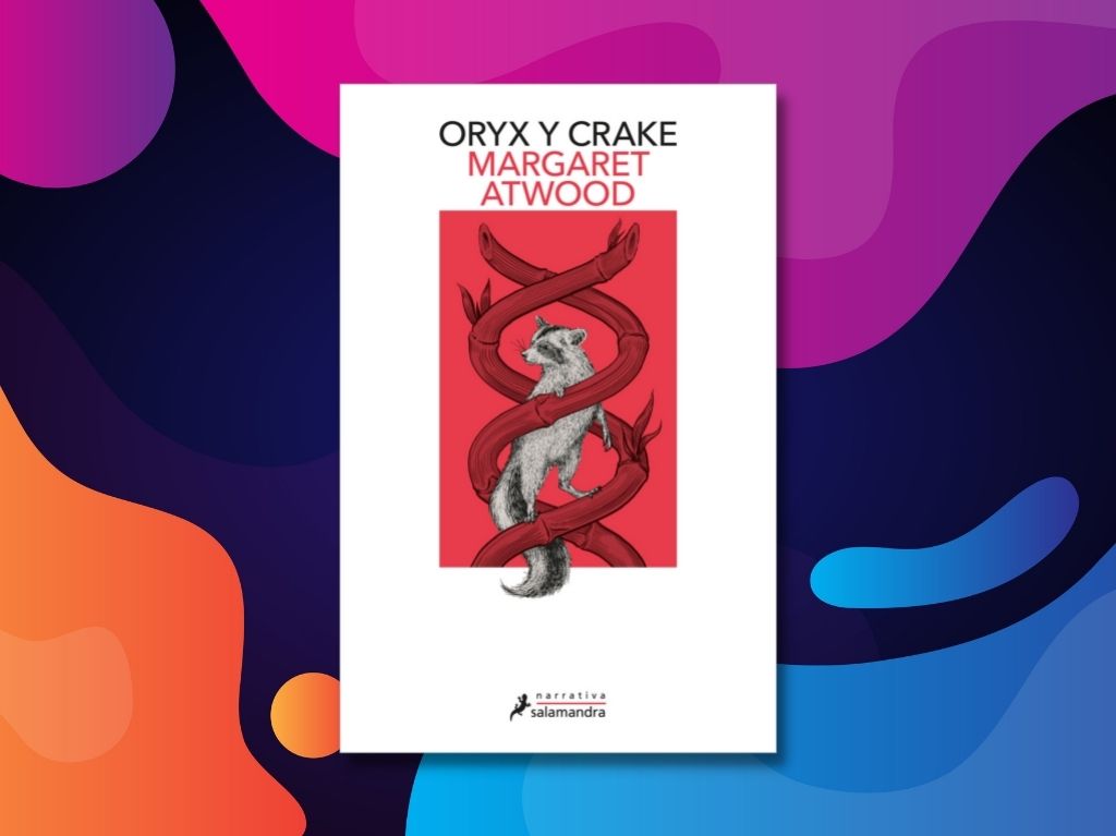 Oryx y Crake de Margaret Atwood