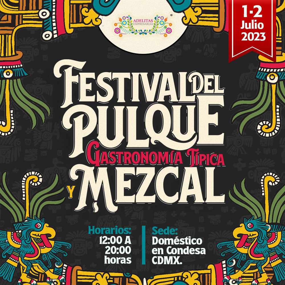 Festival del pulque, comida y mezcal en la Condesa