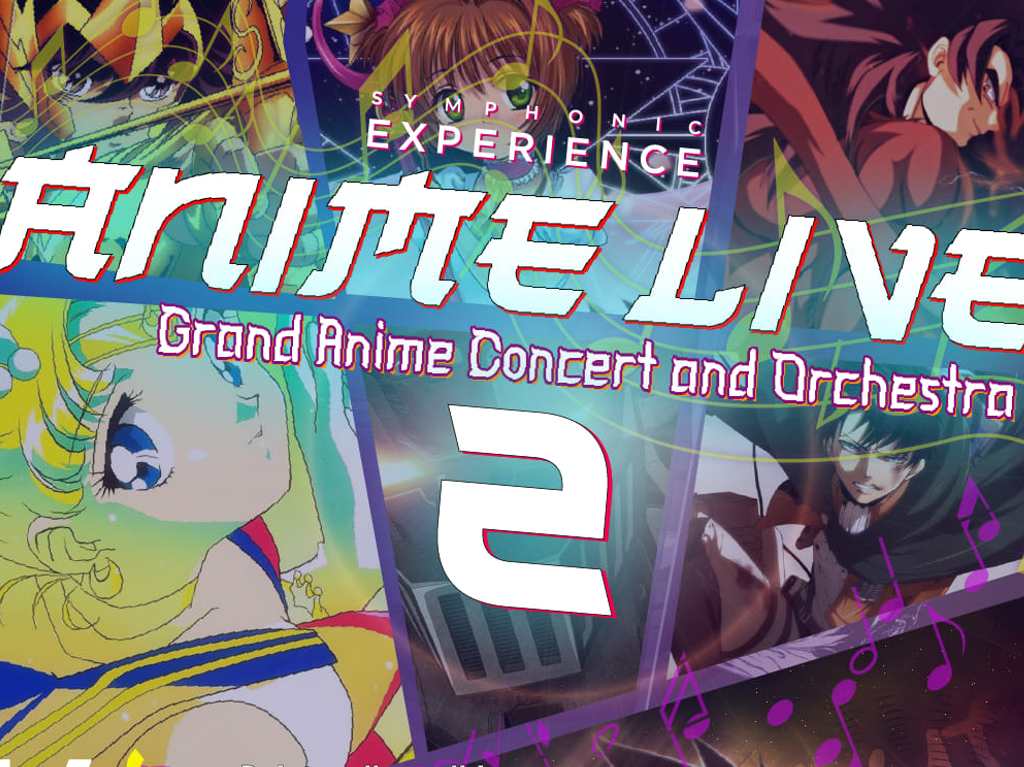 Ánime Live 2. Concierto sinfónico de anime en CDMX.