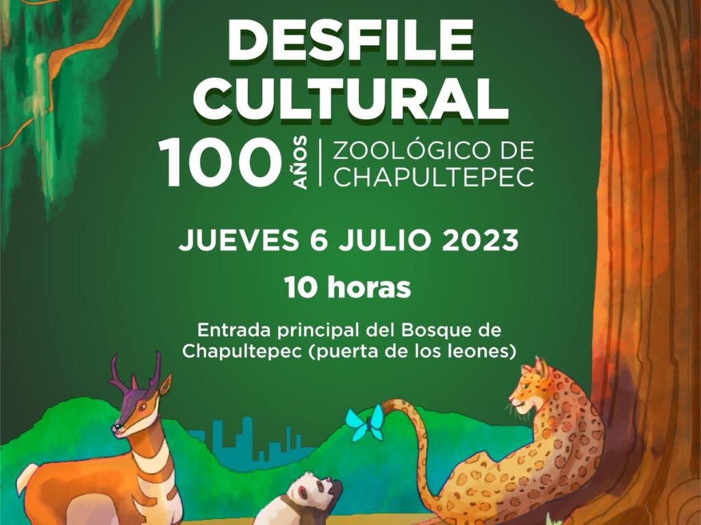 Cartel Desfile Cultural por los 100 años del zoológico de chapultepec