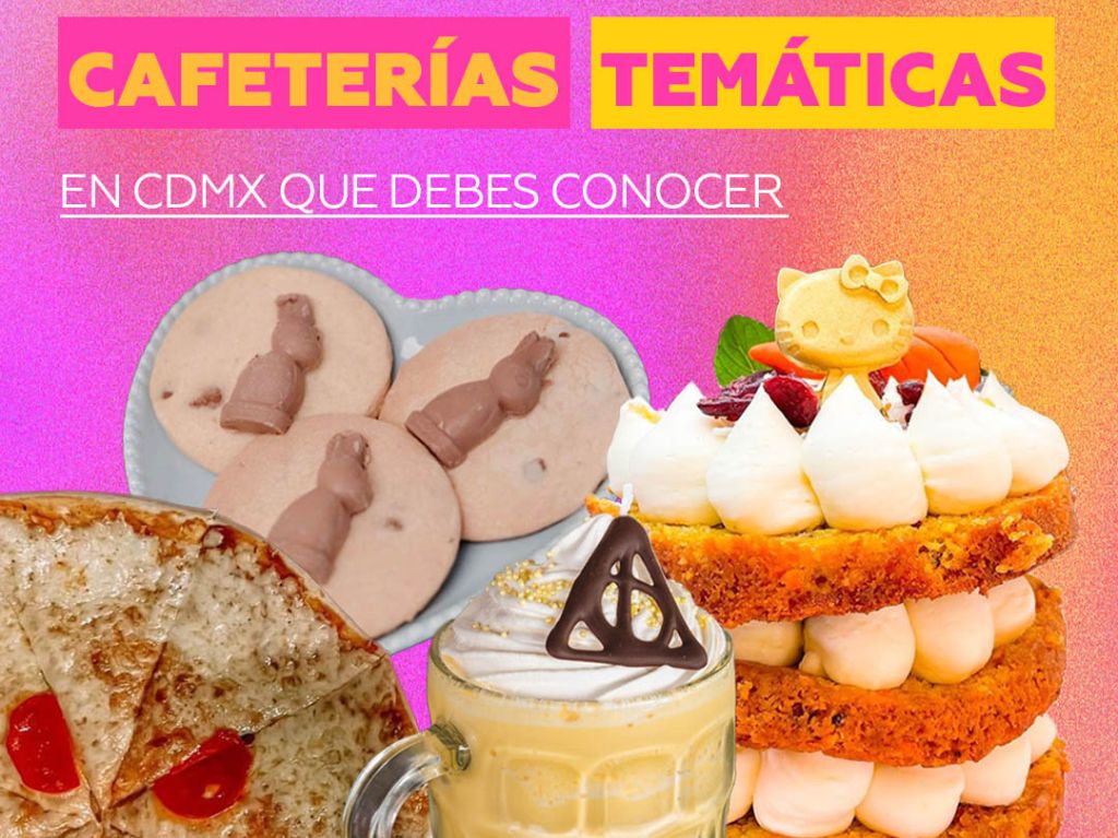 Las 5 cafeterías temáticas más bonitas de CDMX