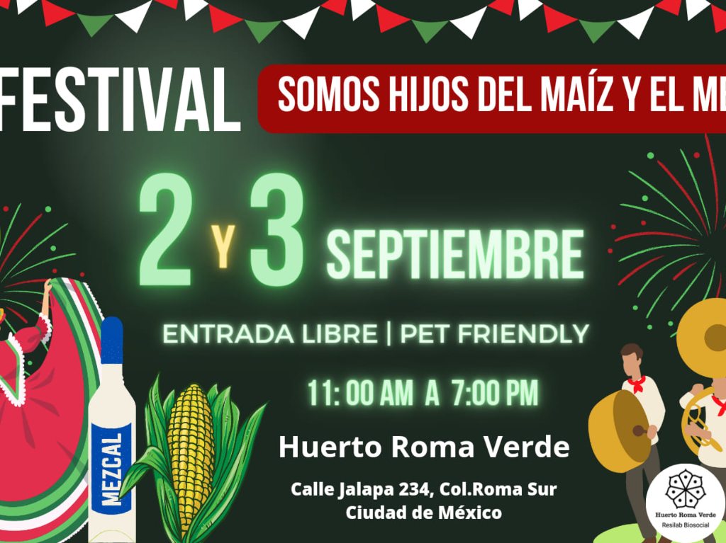 Conoce el Festival Somos Hijos del Maíz y el Mezcal en CDMX