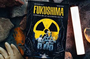 “Fukushima. Crónica de un accidente sin fin”, la historia ilustrada del desastre nuclear