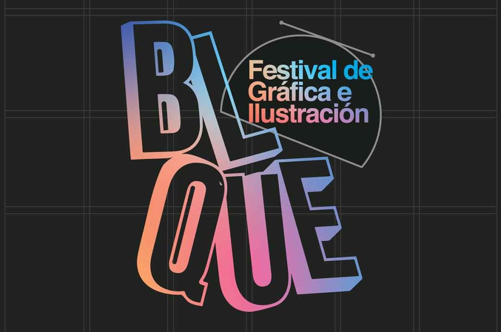 Festival BLOQUE es un espacio para la creación y el intercambio de ilustración y gráfica. Exposiciones, talleres, mesas de diálogo y más.