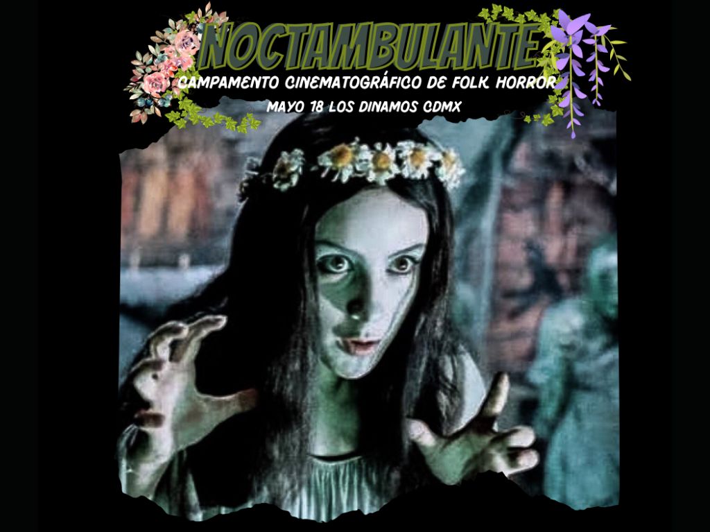 Noctambulante: Folk Horror y Paganismo, CDMX (Mayo 2024)