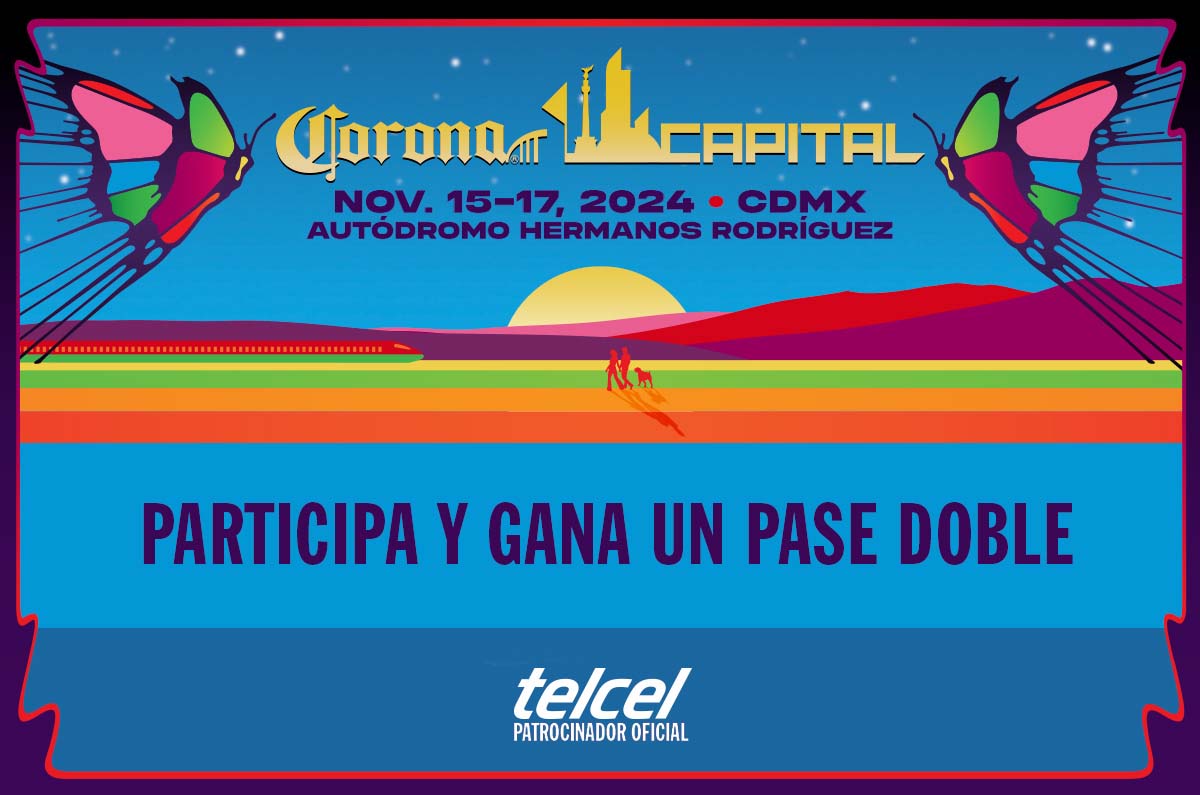 Gana un pase doble para el Corona Capital y disfruta del Hospitality de Telcel