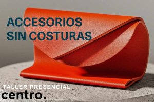 Aprende a hacer bolsos sin costuras en este taller gratuito