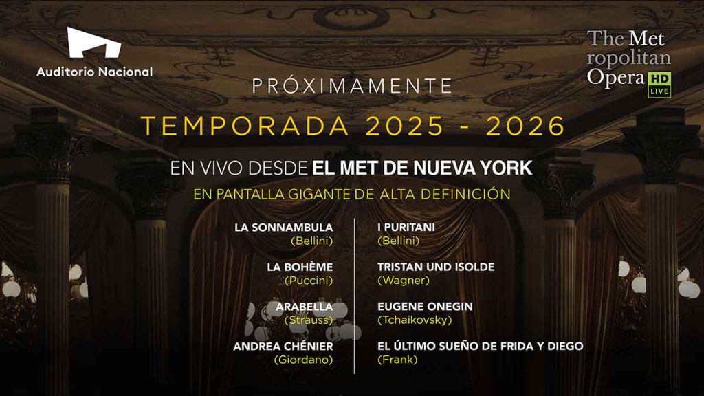 La temporada 2025-2026 de "En vivo desde el Met de Nueva York" llega al Auditorio Nacional con ocho óperas