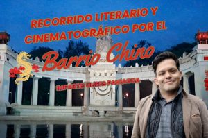 Rutas narrativas y cinematográficas en el Barrio Chino de CDMX