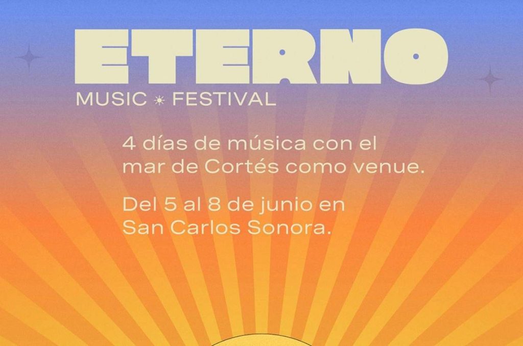 ETERNO Festival 2025: música, mar y magia en San Carlos, Sonora