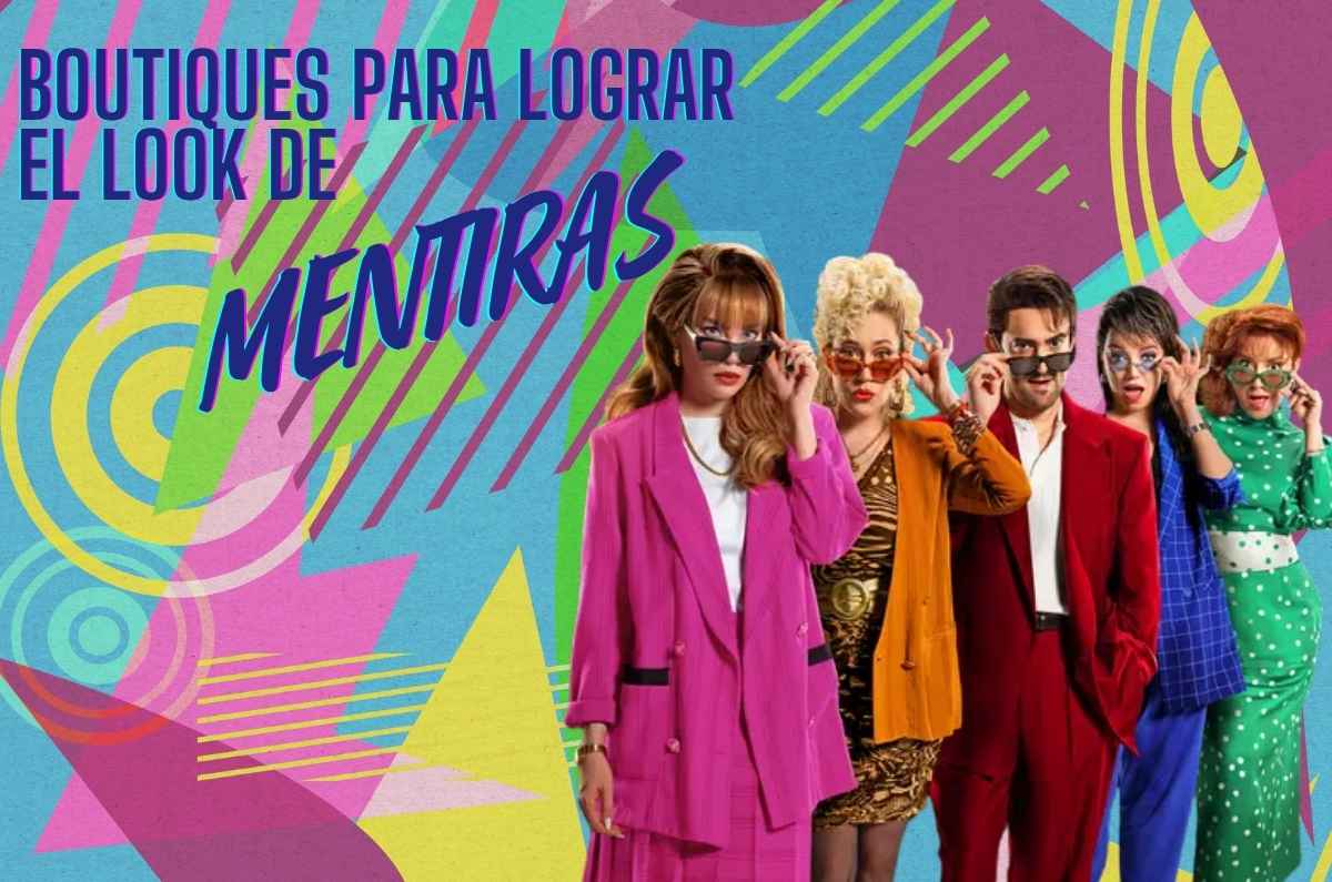 Dónde comprar ropa ochentera para lograr el look de Mentiras: La serie