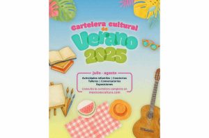 ¡Con más de 200 actividades culturales! Llega la agenda cultural de verano 2025