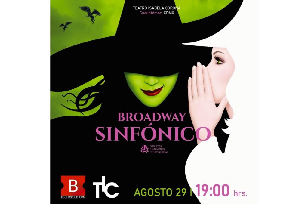 Wicked concierto de orquesta Broadway sinfónico CDMX