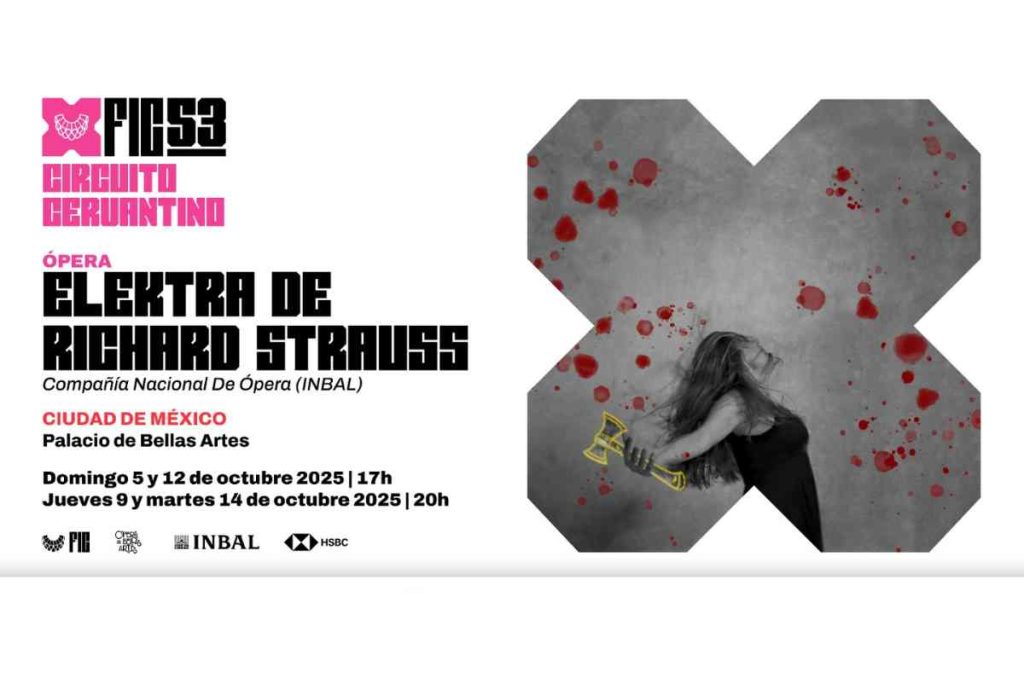 Elektra de Richard Strauss regresa al Palacio de Bellas Artes y al Teatro Juárez en octubre