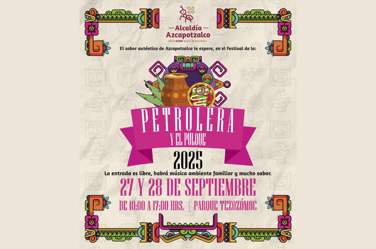 Vamos a la Feria de la Petrolera y el Pulque 2025 en Azcapotzalco con conciertos gratuitos