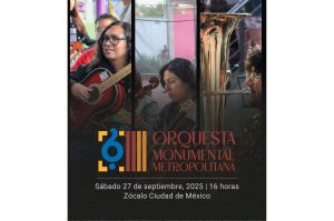 Más de 2,500 músicos llenarán el Zócalo con la Orquesta Monumental Metropolitana