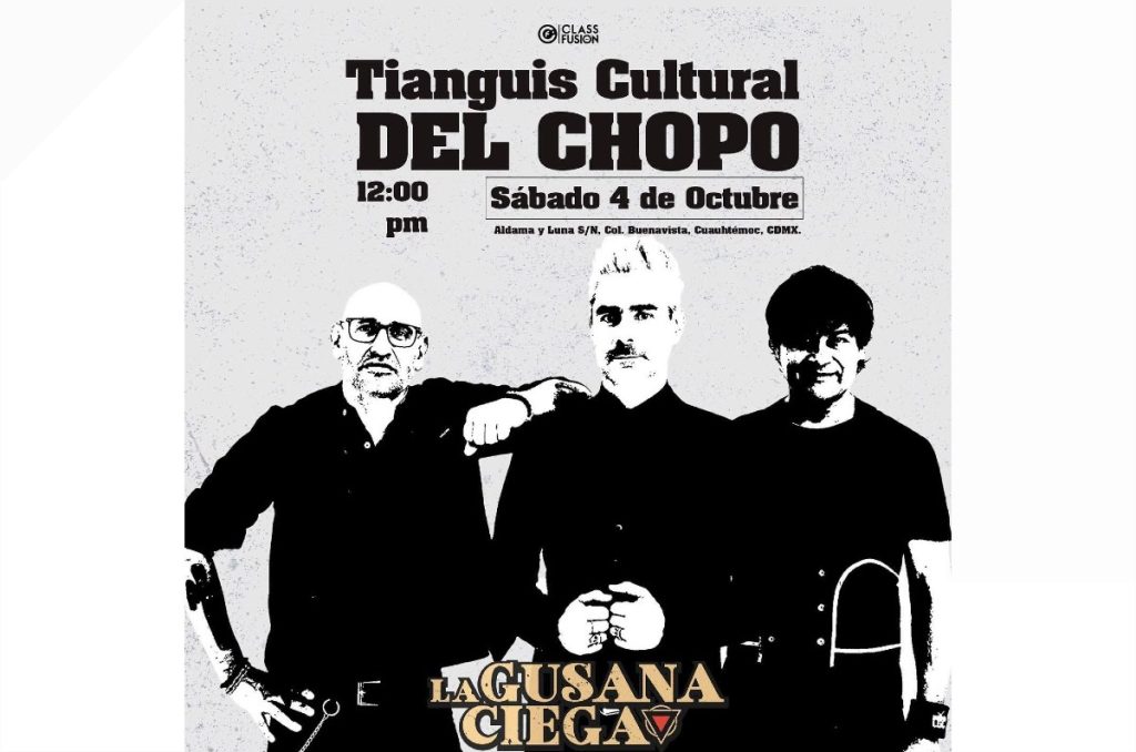 La Gusana Ciega concierto gratis Tianguis Cultural del Chopo 45 aniversario CDMX