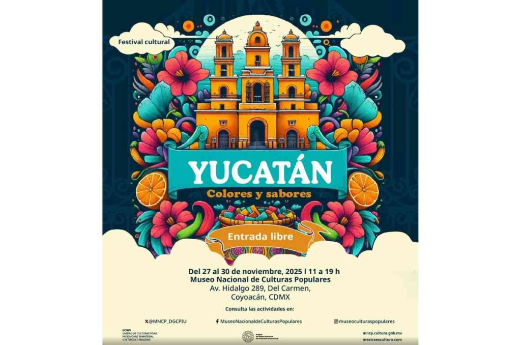 Vive el Festival Cultural Yucatán: colores y sabores en el Museo Nacional de Culturas Populares con entrada libre