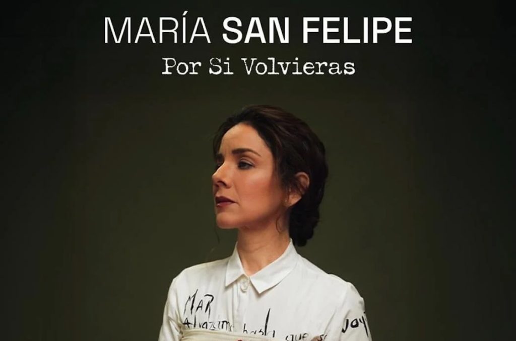 María San Felipe "Por si volvieras"