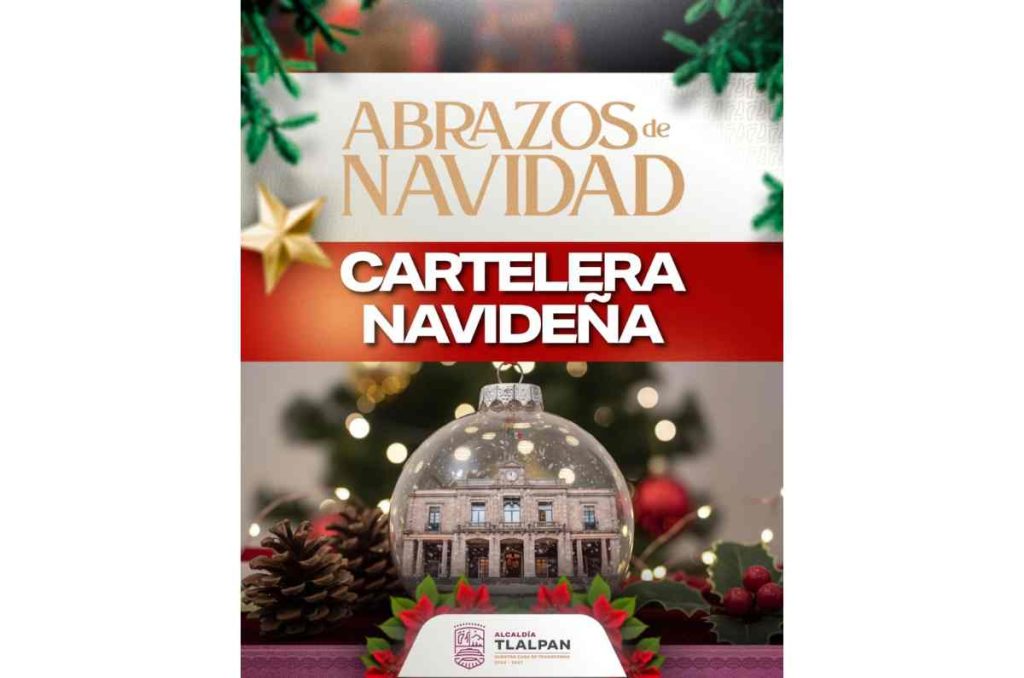 La Cartelera Navideña “Abrazos de Navidad” llega a Tlalpan: actividades para toda la familia