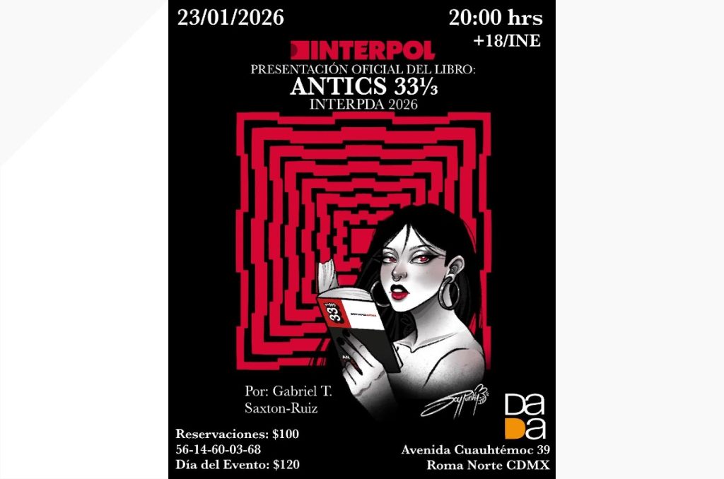 Interpol México Antics disco presentación libro Dada X Club en CDMX