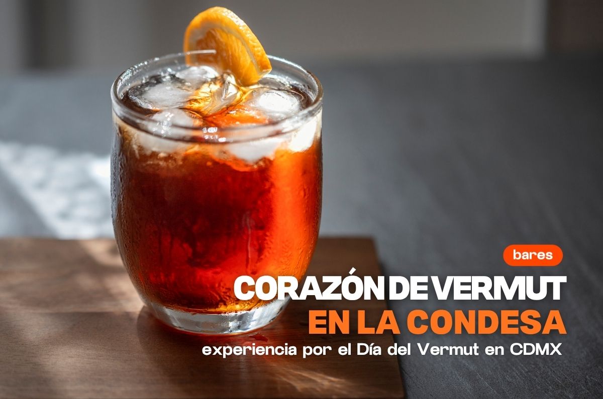 Corazón de Vermut CDMX: precios, fecha y qué incluye