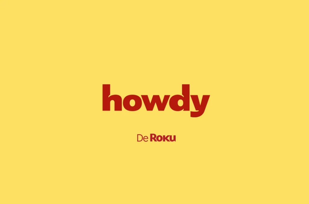 Llega Howdy a México, el servicio de streaming sin anuncios de Roku