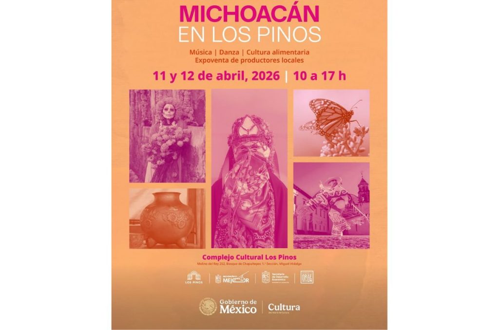 Michoacán en Los Pinos: fechas, actividades y qué habrá