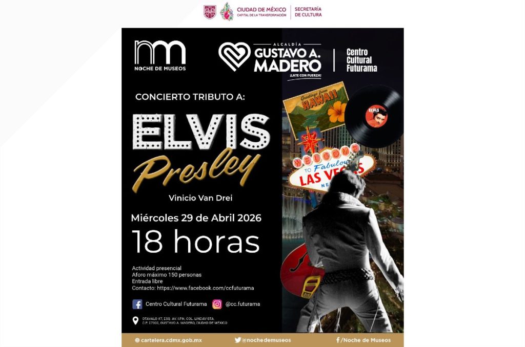 Noche de Museos abril 2026 CDMX concierto gratis Elvis Presley tributo Centro Futurama