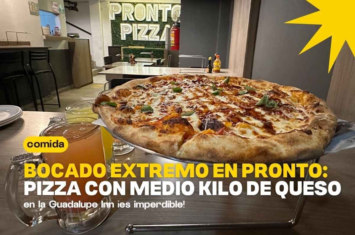 Pronto Pizza: la pizzería de CDMX que redefine el “extra” (y su medio kilo de queso lo confirma)